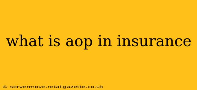 what is aop in insurance