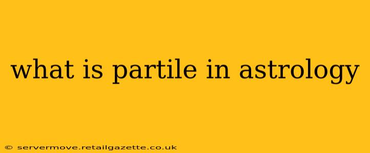 what is partile in astrology