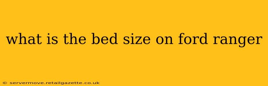 what is the bed size on ford ranger