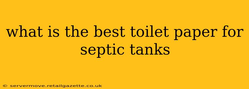 what is the best toilet paper for septic tanks