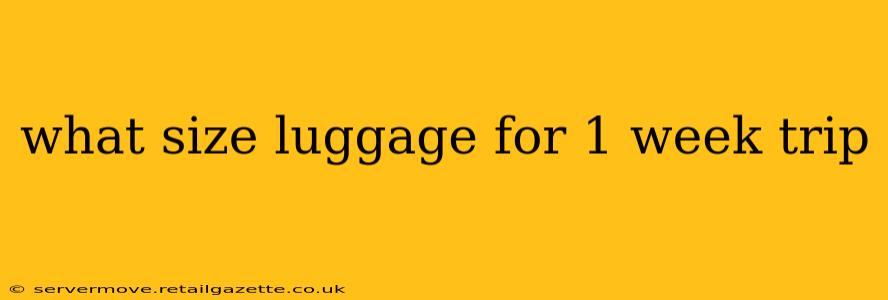 what size luggage for 1 week trip