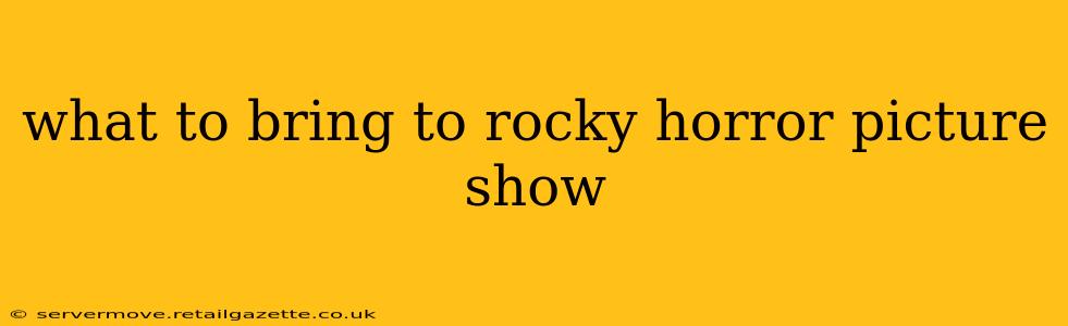 what to bring to rocky horror picture show