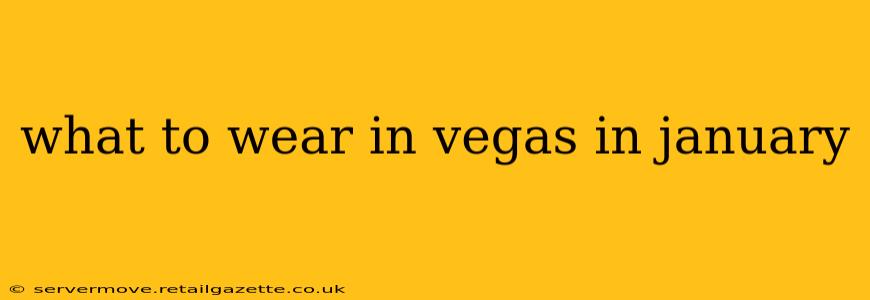 what to wear in vegas in january