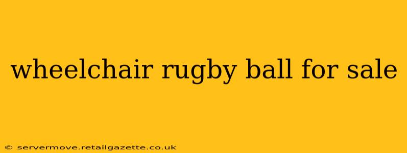 wheelchair rugby ball for sale