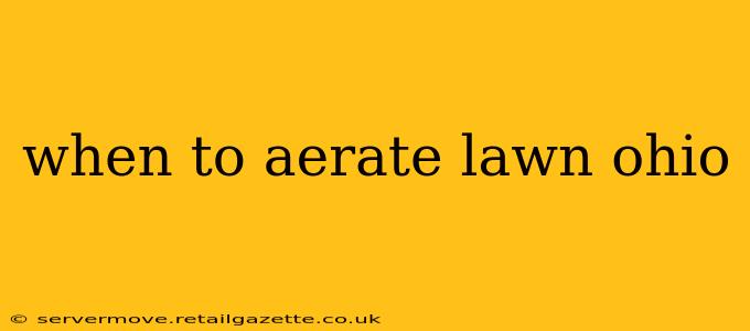 when to aerate lawn ohio