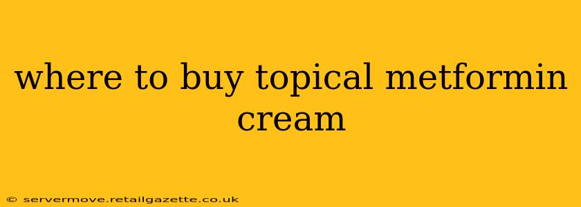 where to buy topical metformin cream