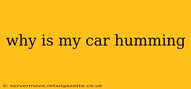 why is my car humming