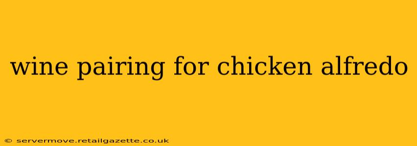 wine pairing for chicken alfredo