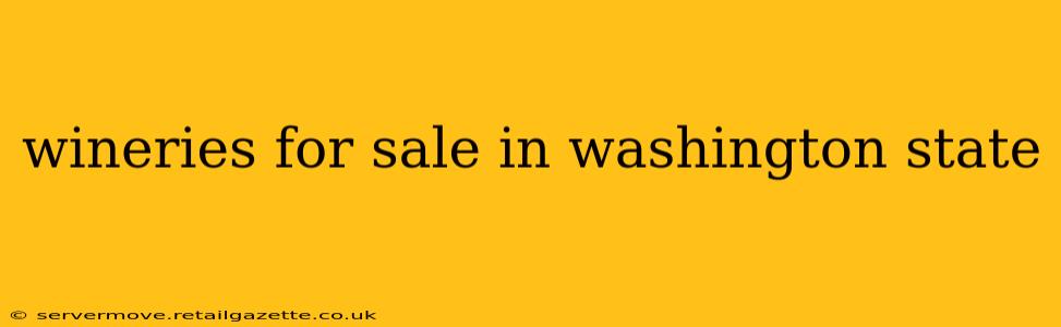 wineries for sale in washington state