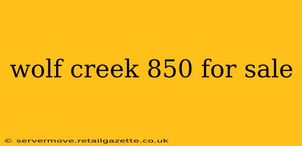 wolf creek 850 for sale