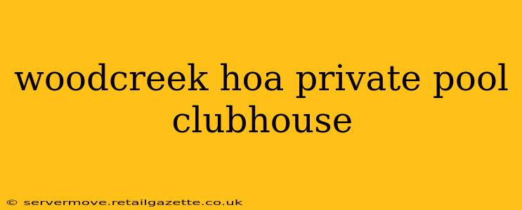 woodcreek hoa private pool clubhouse