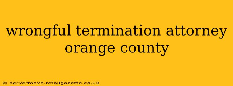 wrongful termination attorney orange county