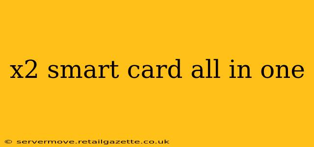 x2 smart card all in one