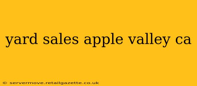 yard sales apple valley ca