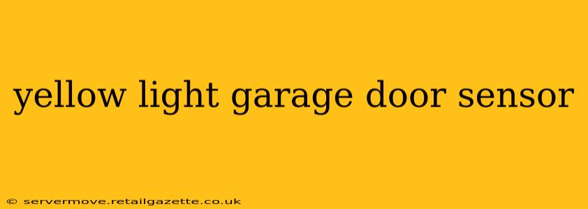 yellow light garage door sensor