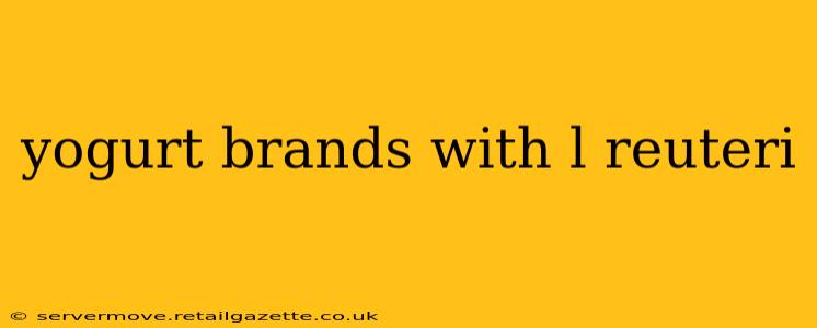 yogurt brands with l reuteri